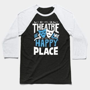 Theater Gift Baseball T-Shirt